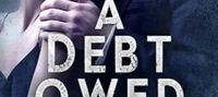 A Debt Owed (A Dark Billionaire Romance) (The Debt Duet Book 1)