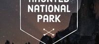 The Haunted National Park: A Tale from the Peter Wood Multiverse